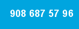 908 687 57 96